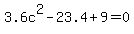 +3.6c%5E2+-+23.4+%2B+9+=+0+