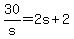 +30%2Fs+=+2s+%2B+2+