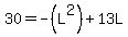 +30+=+-%28L%5E2%29%2B+13L+