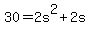 +30+=+2s%5E2+%2B+2s+