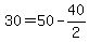 +30+=+50+-+40%2F2+