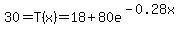 +30+=+T%28x%29+=+18%2B80e%5E%28-0.28x%29