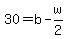 +30+=+b+-+w%2F2+