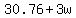 +30.76+%2B+3w+