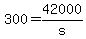+300+=+42000%2Fs+