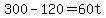 +300+-+120+=+60t+