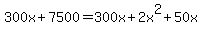 +300x+%2B+7500+=+300x+%2B+2x%5E2+%2B+50x+