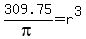 +309.75+%2F+pi+=+r%5E3+