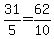 +31%2F5+=+62%2F10+