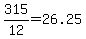 +315%2F12+=+26.25+