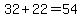 +32+%2B+22++=+54+