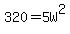 +320+=+5W%5E2+