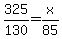 +325%2F130+=+x%2F85+