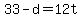 +33+-+d+=+12t+