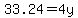 +33.24+=+4y