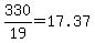 +330%2F19+=+17.37+