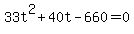 +33t%5E2+%2B+40t+-+660+=+0+