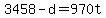 +3458+-+d+=+970t+