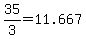 +35%2F3+=+11.667+