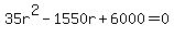 +35r%5E2+-+1550r+%2B+6000+=+0+