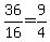 +36%2F16+=+9%2F4+