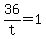 +36%2Ft+=+1+