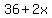 +36+%2B+2x+