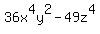 +36x%5E4y%5E2+-+49z%5E4+