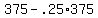 +375+-+.25%2A375+