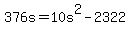 +376s+=+10s%5E2+-+2322+