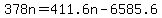 +378n+=+411.6n+-+6585.6+