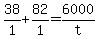 +38%2F1+%2B+82%2F1+=+6000%2Ft+
