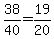 +38+%2F+40+=+19+%2F+20+