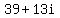 +39+%2B+13i+