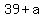 +39+%2B+a+