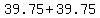 +39.75+%2B+39.75+