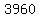 +3960+