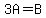 +3A+=+B+