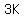 +3K+