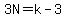 +3N=k-3