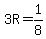 +3R+=+1%2F8+