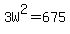 +3W%5E2+=+675+