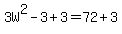 +3W%5E2+-+3+%2B+3+=+72+%2B+3+