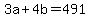 +3a+%2B+4b+=+491+