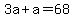 +3a+%2B+a+=+68+