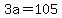 +3a+=+105+