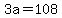+3a+=+108+