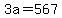 +3a+=+567+