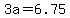 +3a+=+6.75+