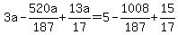 +3a+-+520a%2F187+++%2B13a%2F17+=+5-1008%2F187%2B+15%2F17